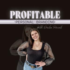 Profitable Personal Branding with Julia Piccoli