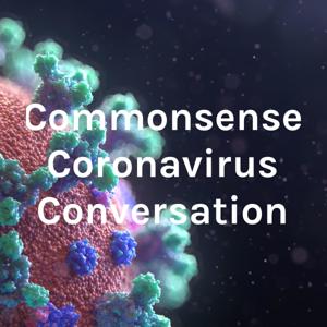 Commonsense Coronavirus Conversation