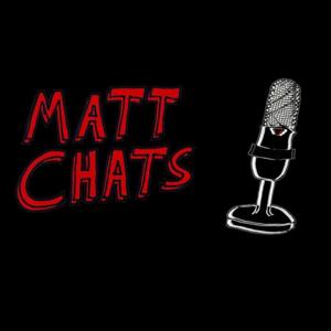 Matt Chats