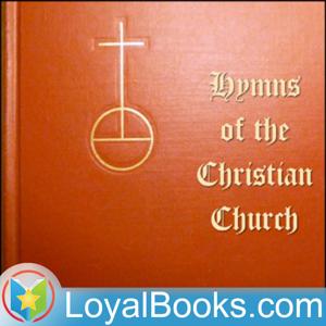 Hymns of the Christian Church by Various by Loyal Books