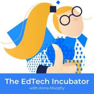 The EdTech Incubator