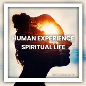 Human Experience Spiritual Life