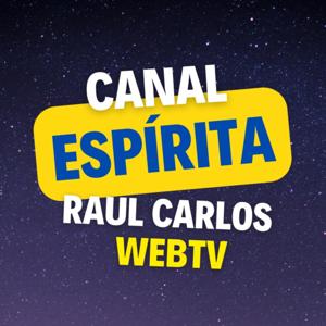 Canal Espírita| Raul Carlos WEBTV