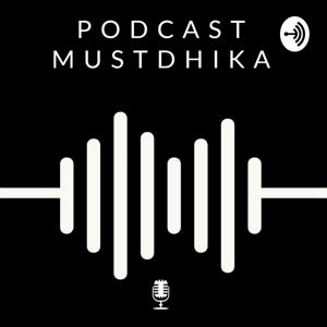 Podcast Mustdhika