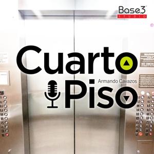 Cuarto Piso con Armando Cavazos