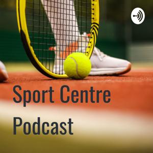 Sport Centre Podcast