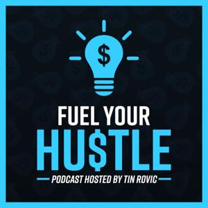 Fuel Your Hustle with Tin Rovic