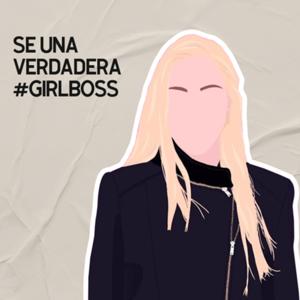 A True #GIRLBOSS