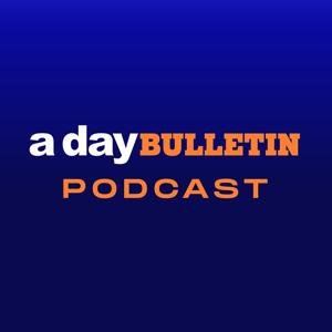 a day BULLETIN Podcast