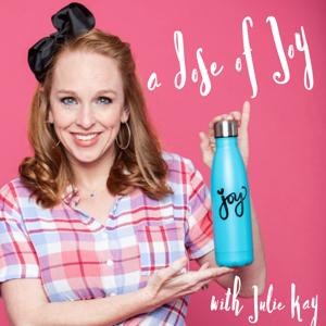 Dose of Joy with Julie Kay Podcast by Julie Kay Stallcup in association with Morgan Media