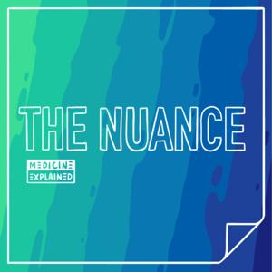 the NUANCE // a community health podcast.
