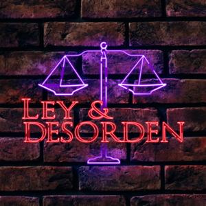 Ley & Desorden