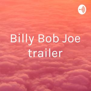 Billy Bob Joe trailer