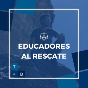 Educadores al Rescate