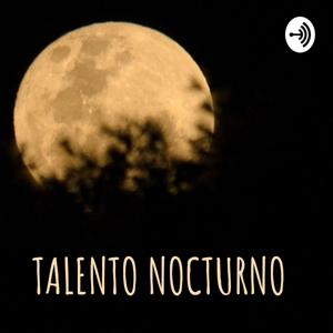 TALENTO NOCTURNO