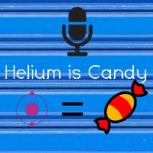 Helium is Candy