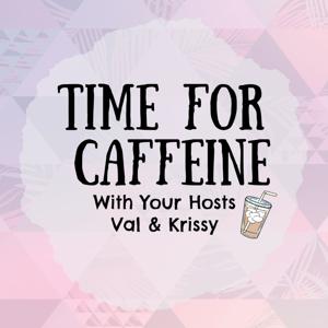 Time For Caffeine Podcast