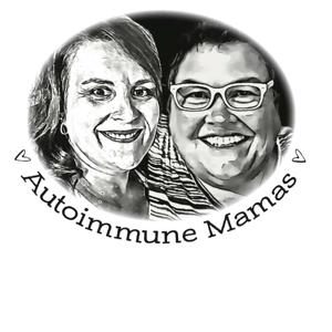 Autoimmune Mamas Podcast