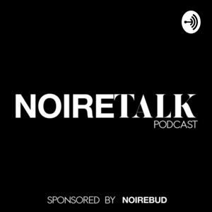 Noire Talk