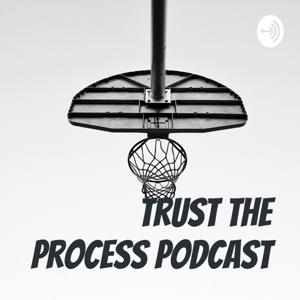 Trust the Process Podcast