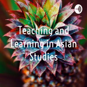 Teaching and Learning in Asian Studies