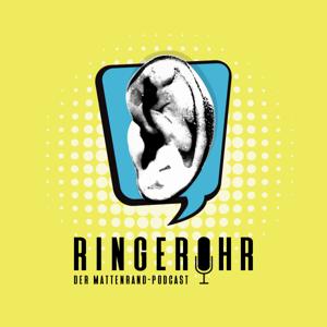 Ringerohr - der Mattenrand Podcast
