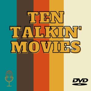 Ten Talkin' Movies