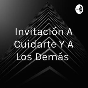 Invitación A Cuidarte Y A Los Demás