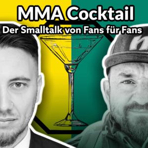 MMA Cocktail # Der MMA Smalltalk von Fans für Fans 
mit Toni und Marcello