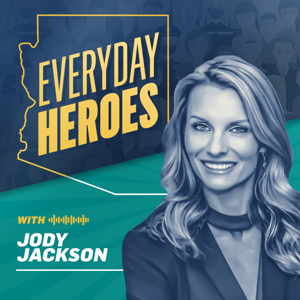 Everyday Heroes with Jody Jackson