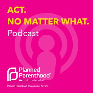 Act No Matter What Podcast