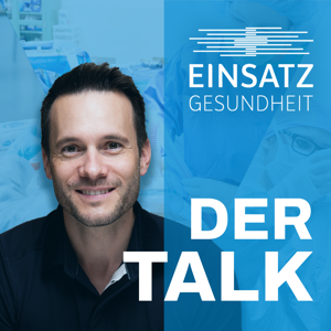 Einsatz Gesundheit - Der Talk