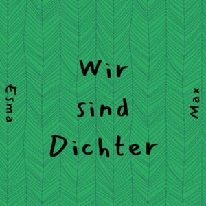 Wir sind Dichter