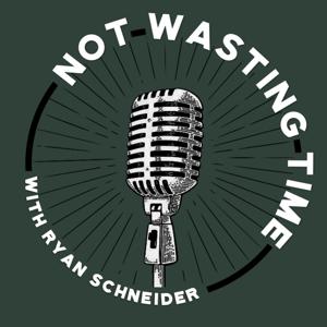 Not Wasting Time