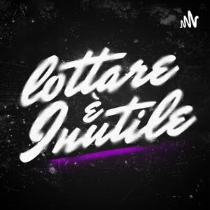 Lottare è Inutile