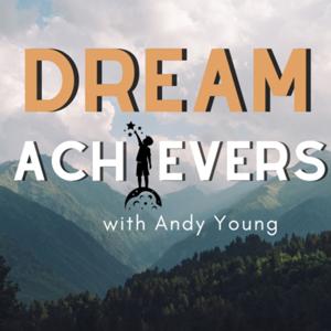 Dream Achievers with Andy Young