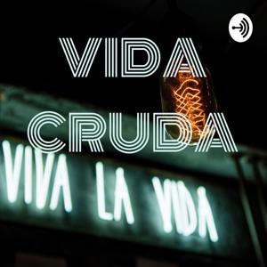 VIDA CRUDA