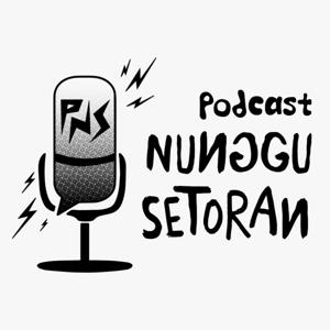 Podcast Nunggu Setoran