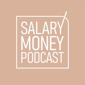 SALARY MONEY PODCAST