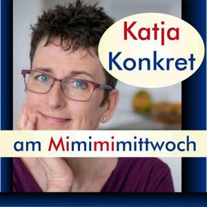 KatjaKonkret am Mimimimittwoch