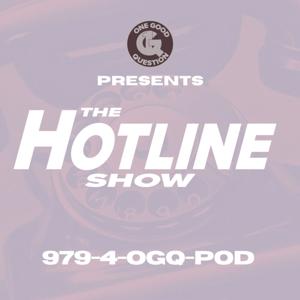 One Good Question Presents: The Hotline Show
