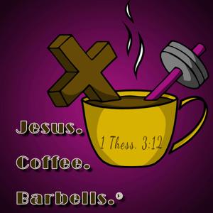 Jesus. Coffee. Barbells.®