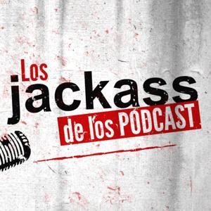 Los Jackass de los podcast