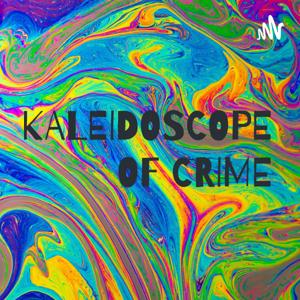 KALEIDOSCOPE OF CRIME