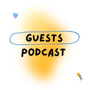 Guests Podcast