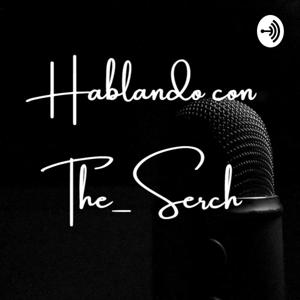 Hablando Con The_Serch