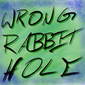 Wrong Rabbit Hole