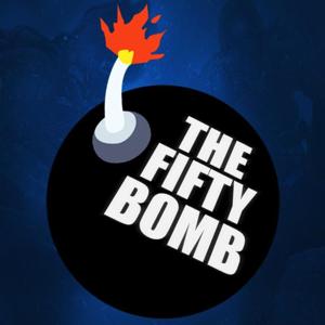 The Fifty Bomb Podcast