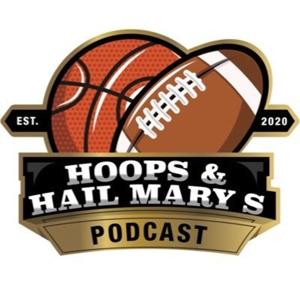 Hoops & Hail Marys Podcast