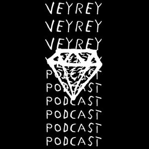 VEYREY PODCAST